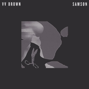 VV Brown - Samson - Tekst piosenki, lyrics | Tekściki.pl