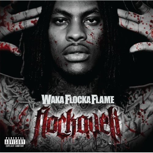 Waka Flocka Flame - Flockaveli - Tekst piosenki, lyrics | Tekściki.pl