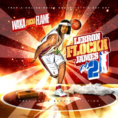 Waka Flocka Flame - Lebron Flocka James 2 - Tekst piosenki, lyrics | Tekściki.pl