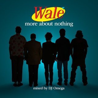 Wale - More About Nothing - Tekst piosenki, lyrics | Tekściki.pl