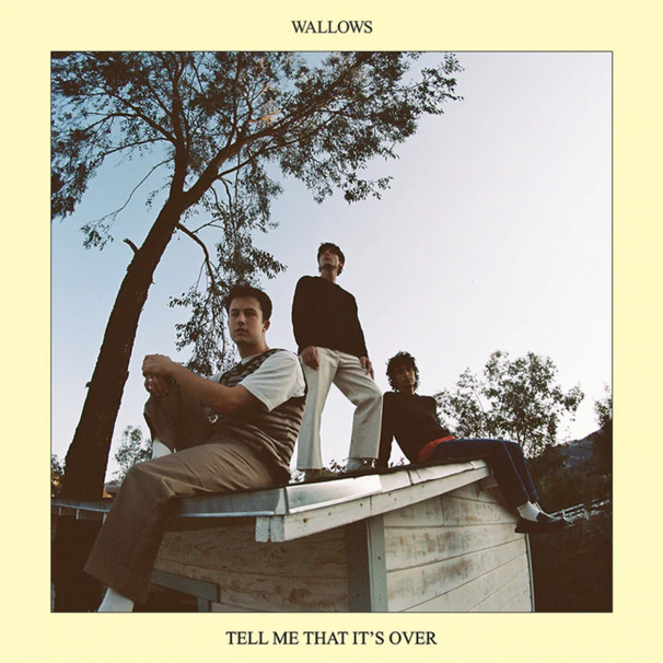 Wallows - Tell Me That It’s Over - Tekst piosenki, lyrics | Tekściki.pl