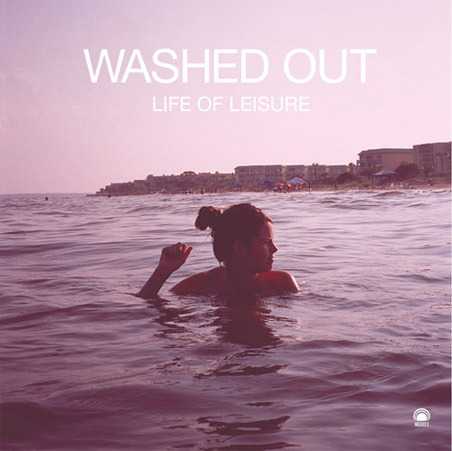 Washed Out - Life of Leisure EP - Tekst piosenki, lyrics | Tekściki.pl
