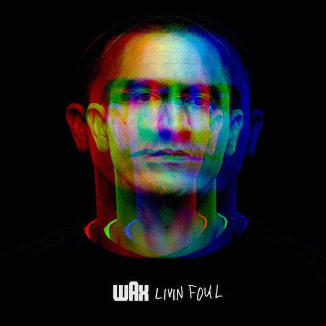 Wax - Livin' Foul - Tekst piosenki, lyrics | Tekściki.pl