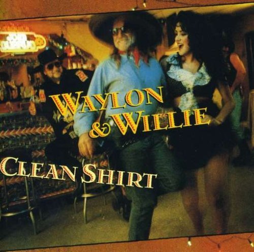 Waylon and Willie - Clean Shirt - Tekst piosenki, lyrics | Tekściki.pl