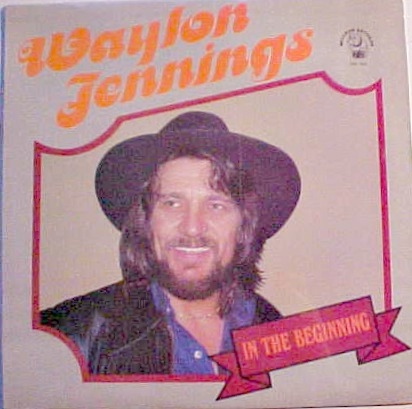 Waylon Jennings - In The Beginning - Tekst piosenki, lyrics | Tekściki.pl
