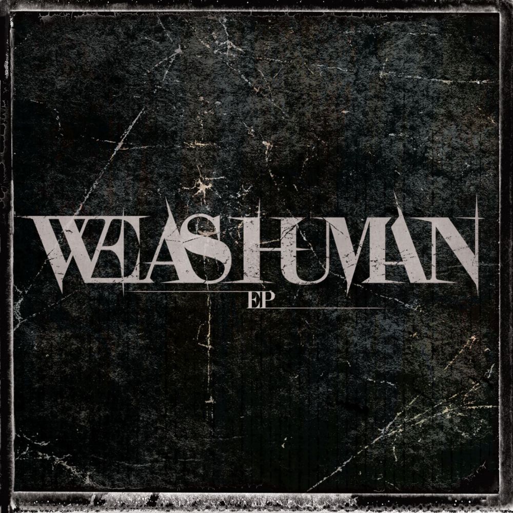 We As Human - We As Human - EP - Tekst piosenki, lyrics | Tekściki.pl