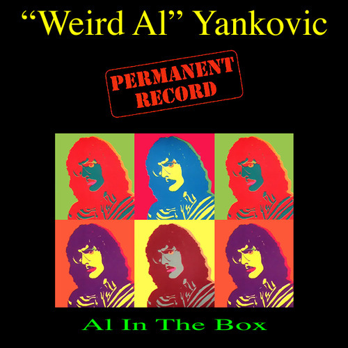 "Weird Al" Yankovic - Permanent Record: Al in the Box - Tekst piosenki, lyrics | Tekściki.pl