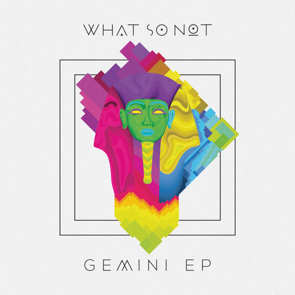 What So Not - Gemini EP - Tekst piosenki, lyrics | Tekściki.pl