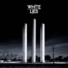White Lies - To Lose My Life… - Tekst piosenki, lyrics | Tekściki.pl