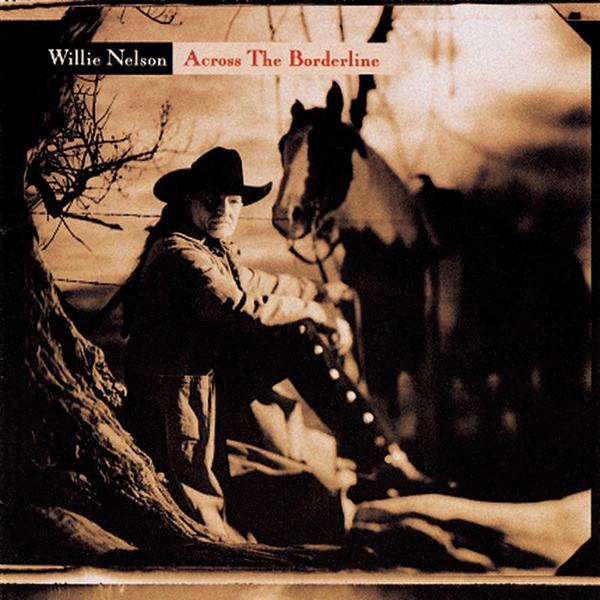 Willie Nelson - Across The Borderline - Tekst piosenki, lyrics | Tekściki.pl