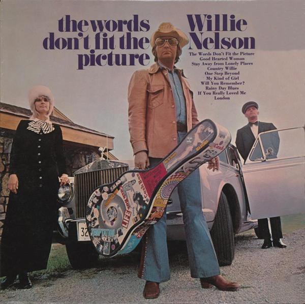 Willie Nelson - The Words Don't Fit The Picture - Tekst piosenki, lyrics | Tekściki.pl