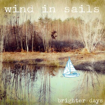 Wind In Sails - Brighter Days - Tekst piosenki, lyrics | Tekściki.pl