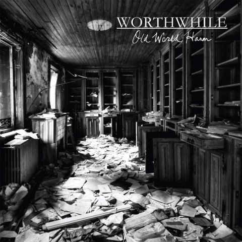 Worthwhile - Old World Harm - Tekst piosenki, lyrics | Tekściki.pl