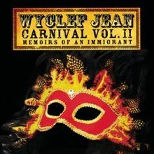 Wyclef Jean - Carnival Vol. II - Memoirs of an Immigrant - Tekst piosenki, lyrics | Tekściki.pl