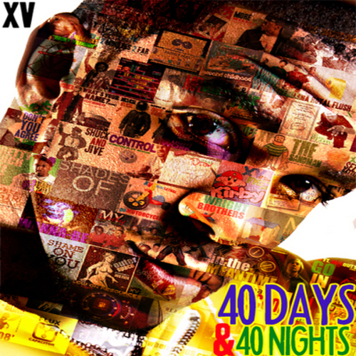 XV - 40 Days & 40 Nights - Tekst piosenki, lyrics | Tekściki.pl