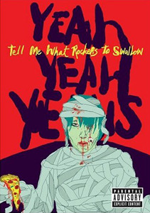 Yeah Yeah Yeahs - Tell Me What Rockers To Swallow - Tekst piosenki, lyrics | Tekściki.pl