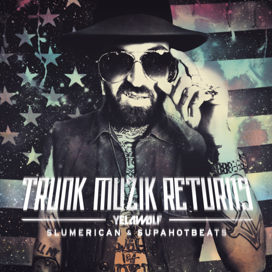 Yelawolf - Trunk Muzik Returns - Tekst piosenki, lyrics | Tekściki.pl