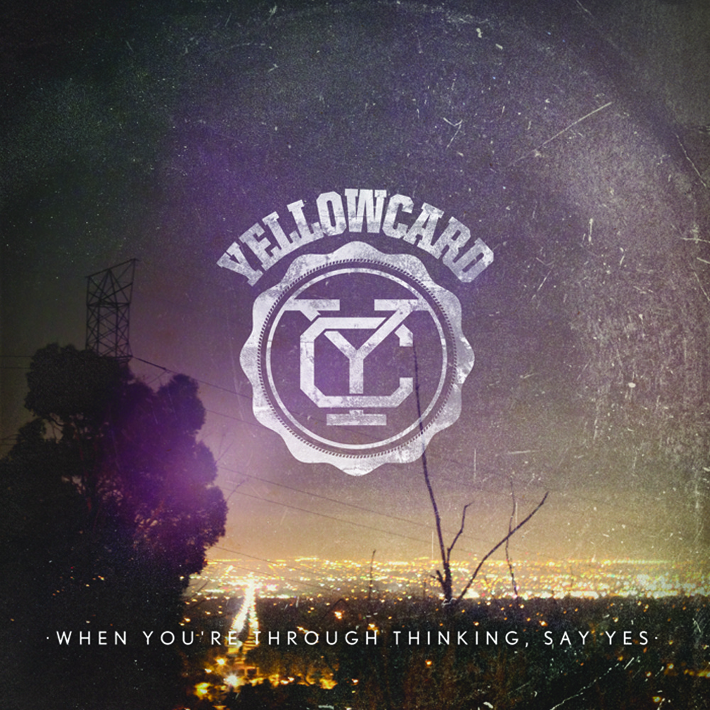 Yellowcard - When You're Through Thinking, Say Yes - Tekst piosenki, lyrics | Tekściki.pl