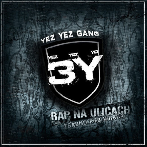 Yez Yez Yo - Rap na ulicach/Zgadnij kto wraca - Tekst piosenki, lyrics | Tekściki.pl