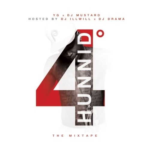 YG - 4Hunnid Degreez - Tekst piosenki, lyrics | Tekściki.pl