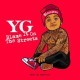 YG - Blame It On the Streets - Tekst piosenki, lyrics | Tekściki.pl