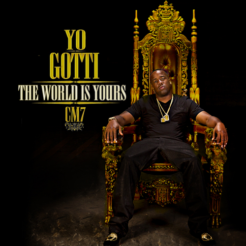 Yo Gotti - CM7: The World Is Yours - Tekst piosenki, lyrics | Tekściki.pl