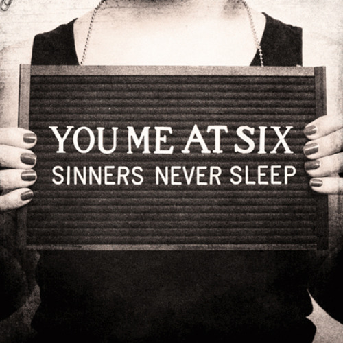 You Me At Six - Sinners Never Sleep - Tekst piosenki, lyrics | Tekściki.pl