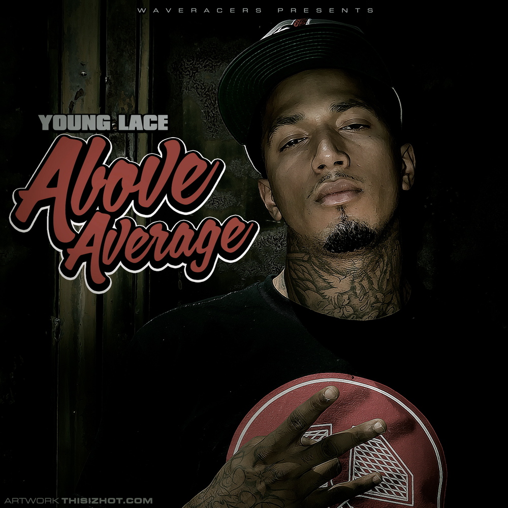 Young Lace - Above Average - Tekst piosenki, lyrics | Tekściki.pl