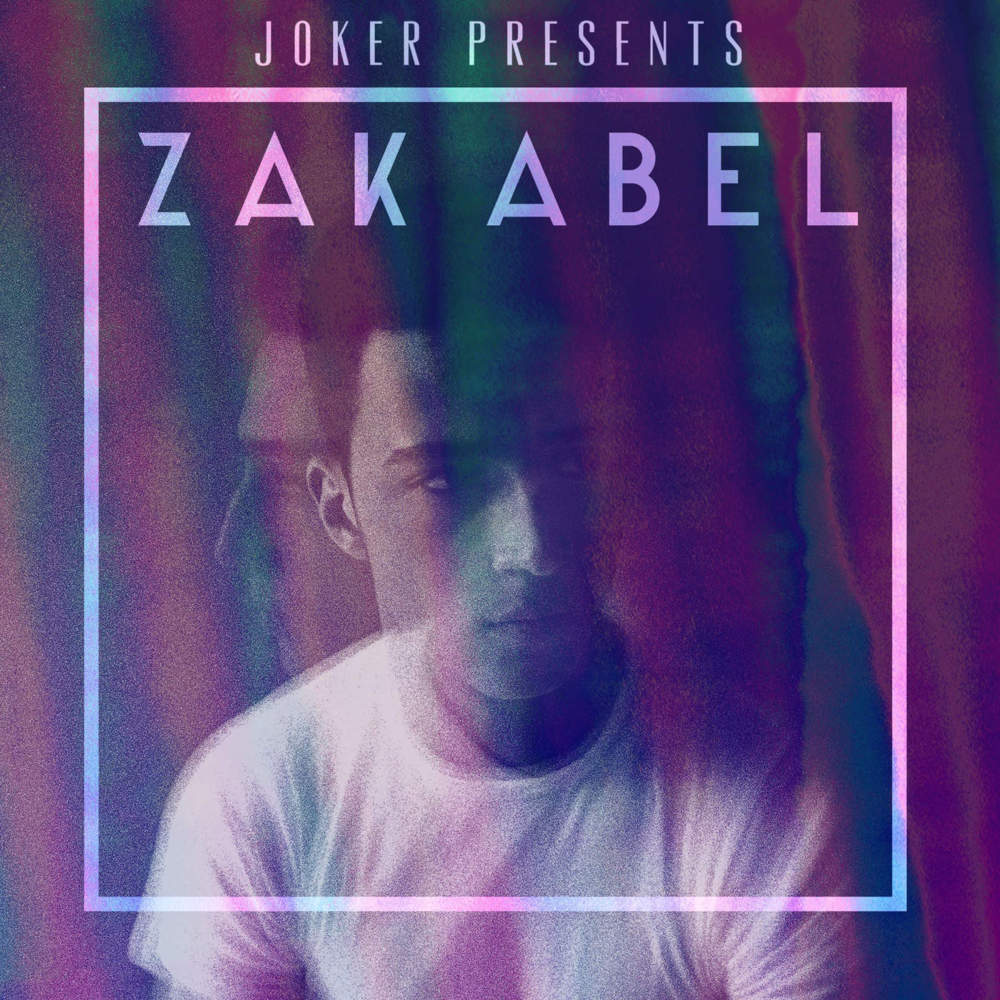 Zak Abel - Joker presents Zak Abel EP - Tekst piosenki, lyrics | Tekściki.pl