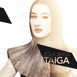 Zola Jesus - Taiga - Tekst piosenki, lyrics | Tekściki.pl