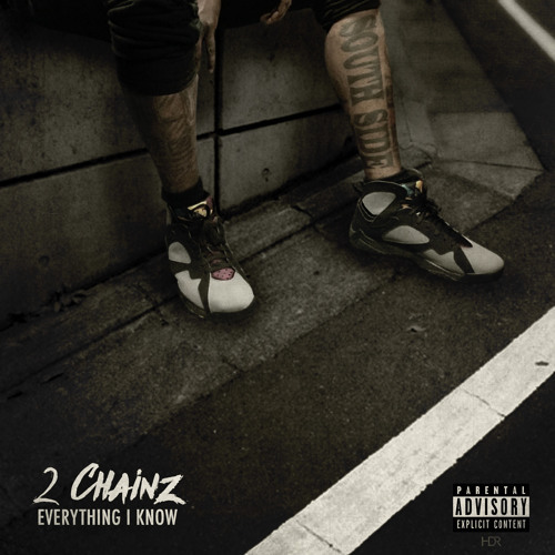 2 Chainz - Everything I Know - Tekst piosenki, lyrics - teksciki.pl