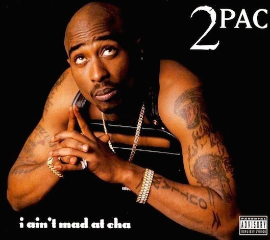 2Pac - I Ain't Mad At Cha - Tekst piosenki, lyrics - teksciki.pl