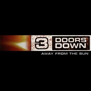 3 Doors Down - Away From the Sun - Tekst piosenki, lyrics - teksciki.pl