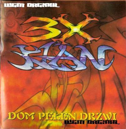 3xKlan - Dom pełen drzwi - Tekst piosenki, lyrics - teksciki.pl