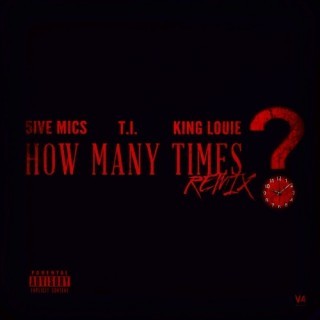 5ive Mics - How Many Times? (Remix) - Tekst piosenki, lyrics - teksciki.pl