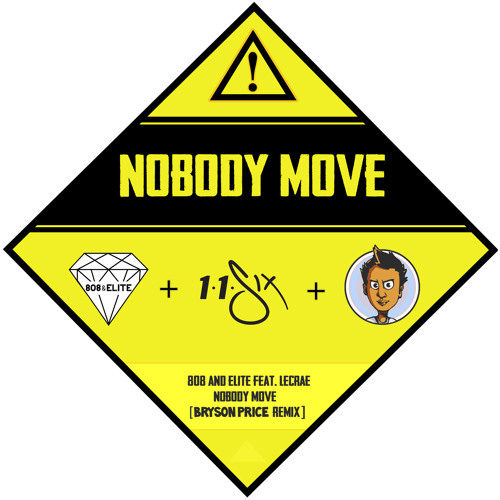 808xElite - Nobody Move (Bryson Price Remix) - Tekst piosenki, lyrics - teksciki.pl