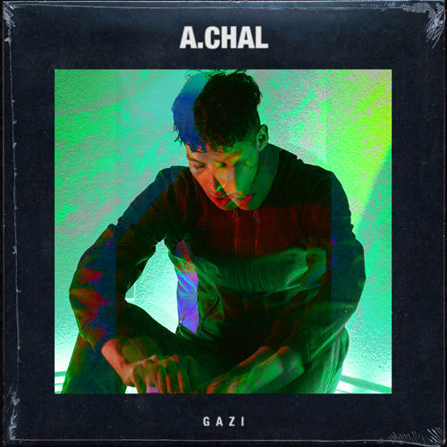 A. Chal - Gazi - Tekst piosenki, lyrics - teksciki.pl