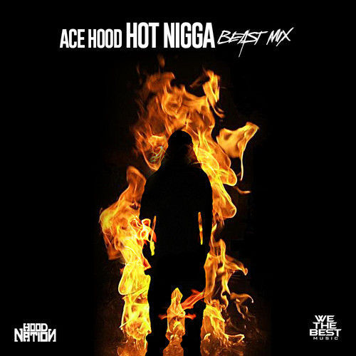 Ace Hood - Hot Nigga (Freestyle) - Tekst piosenki, lyrics - teksciki.pl