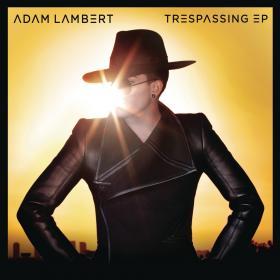 Adam Lambert - Trespassing - Tekst piosenki, lyrics - teksciki.pl