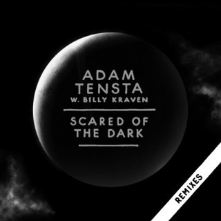 Adam Tensta - Scared Of The Dark (With Billy Kraven) - Myback Remix - Tekst piosenki, lyrics - teksciki.pl