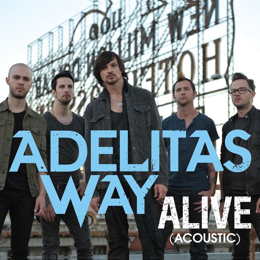 Adelitas Way - Alive - acoustic - Tekst piosenki, lyrics - teksciki.pl