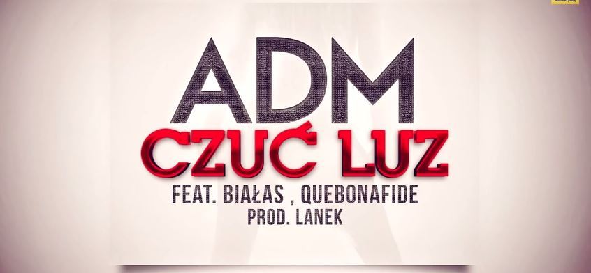 ADM - Czuć luz - Tekst piosenki, lyrics - teksciki.pl