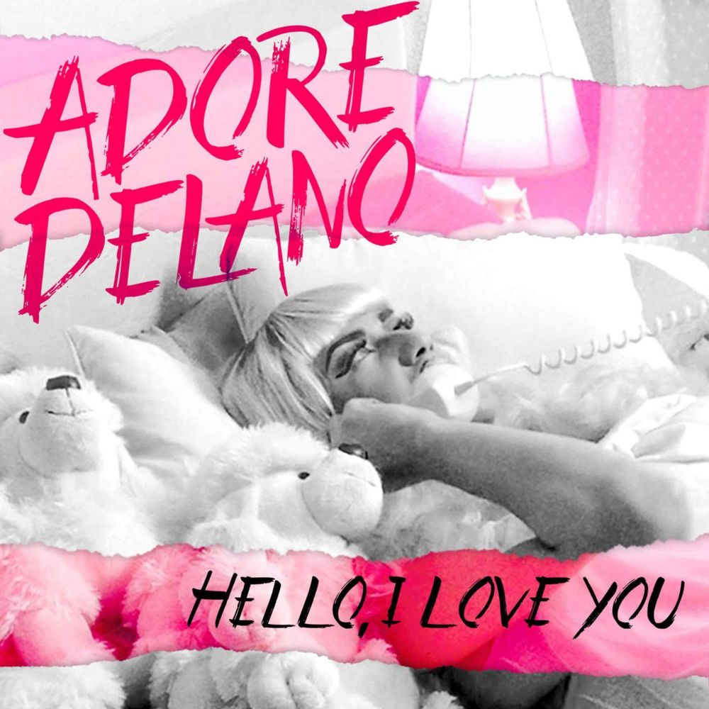 Adore Delano - Hello, I Love You - Tekst piosenki, lyrics - teksciki.pl