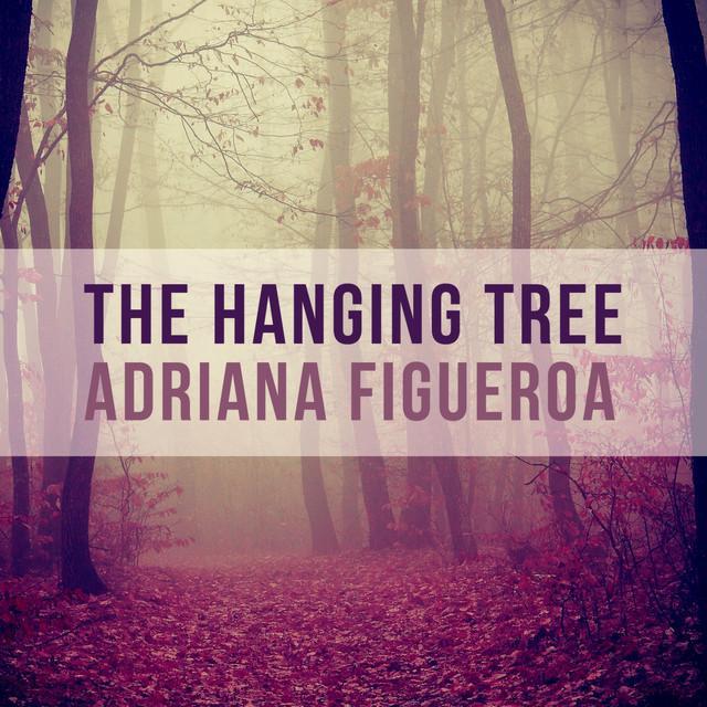 Adriana figueroa - The hanging tree - Tekst piosenki, lyrics - teksciki.pl