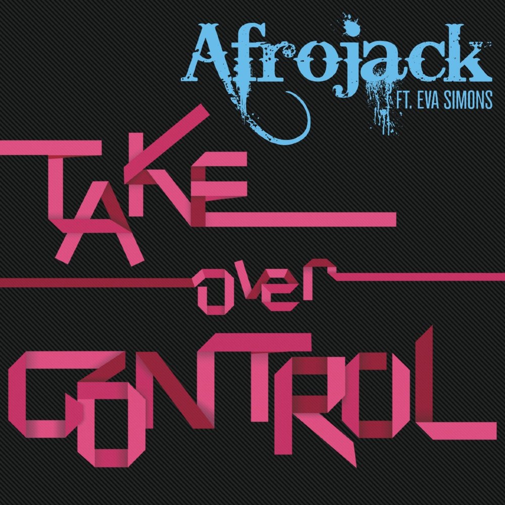 Afrojack - Take Over Control - Tekst piosenki, lyrics - teksciki.pl