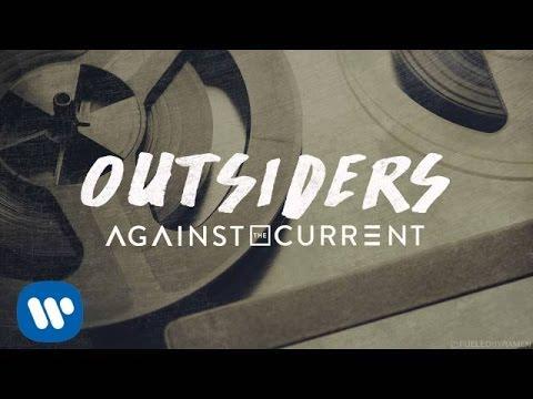 Against the Current - Outsiders - Tekst piosenki, lyrics - teksciki.pl