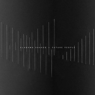Alabama Shakes - Future People - Tekst piosenki, lyrics - teksciki.pl