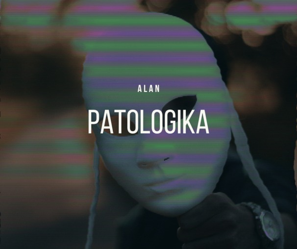 Alan (PL) - Patologika - Tekst piosenki, lyrics - teksciki.pl