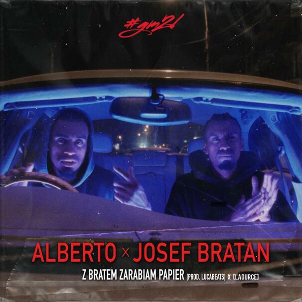 Alberto - Alberto feat. Josef Bratan - Z Bratem Zarabiam Papier - Tekst piosenki, lyrics - teksciki.pl