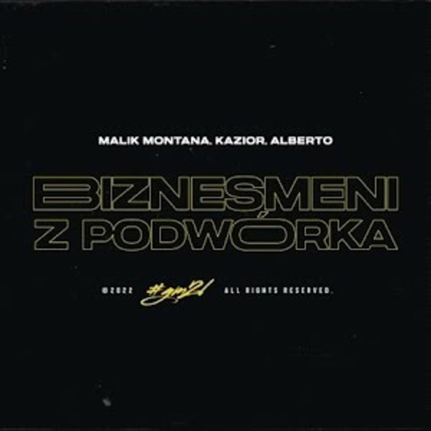 Alberto - Alberto , Malik Montana , Kazior - Biznesmeni z podwórka - Tekst piosenki, lyrics - teksciki.pl